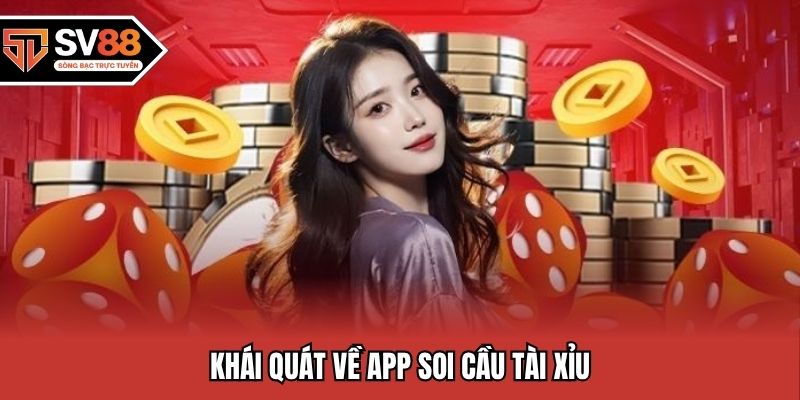 Khái quát về app soi cầu tài xỉu