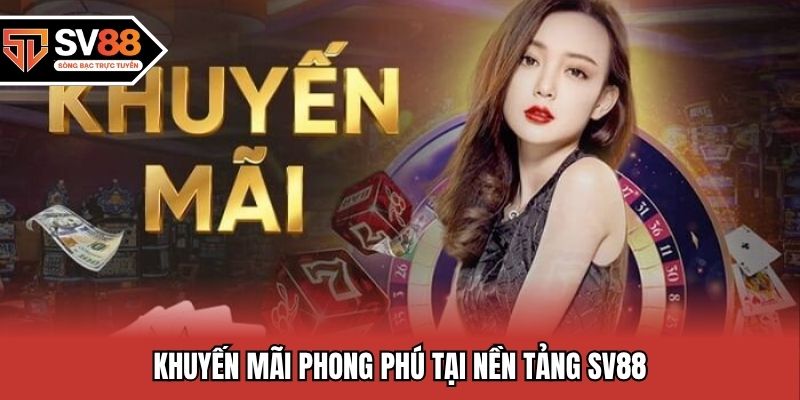 Khuyến mãi phong phú tại nền tảng SV88